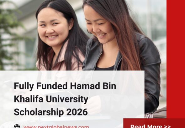 Hamad Bin Khalifa University Scholarship 2026 offers funded opportunities for students to pursue bachelor’s, master’s, and PhD degrees.